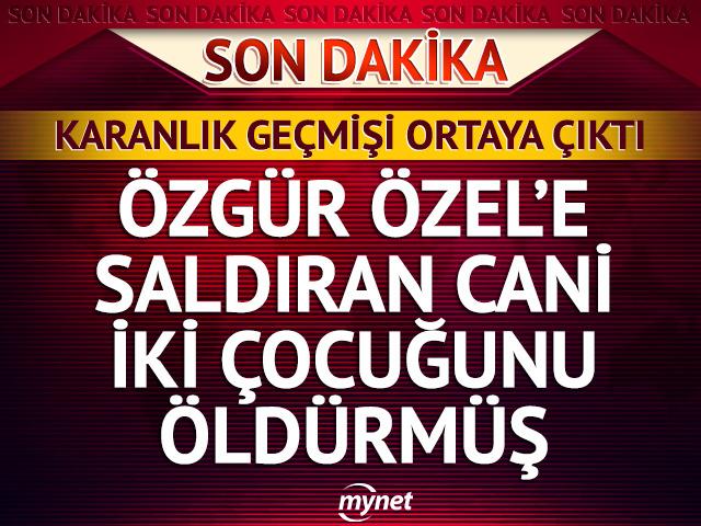Son dakika | Özgür Özel'e saldıran Selçuk Tengioğlu cinayetten sabıkalı: İki çocuğunu öldürmüş! İşte caninin karanlık geçmişi