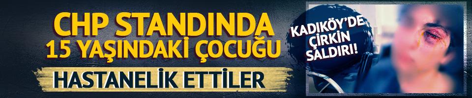 CHP standında şarkıya eşlik eden 15 yaşındaki çocuk darbedildi