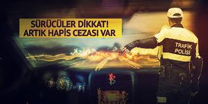 Tüm sürücülerin bilmesi gereken yeni düzenleme! Kazaya karışmasalar da hapis cezası alacaklar