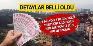 2. konuta 1 milyon 750 bin TL kredi! 'Yarısı Bizden'de detaylar belli oldu