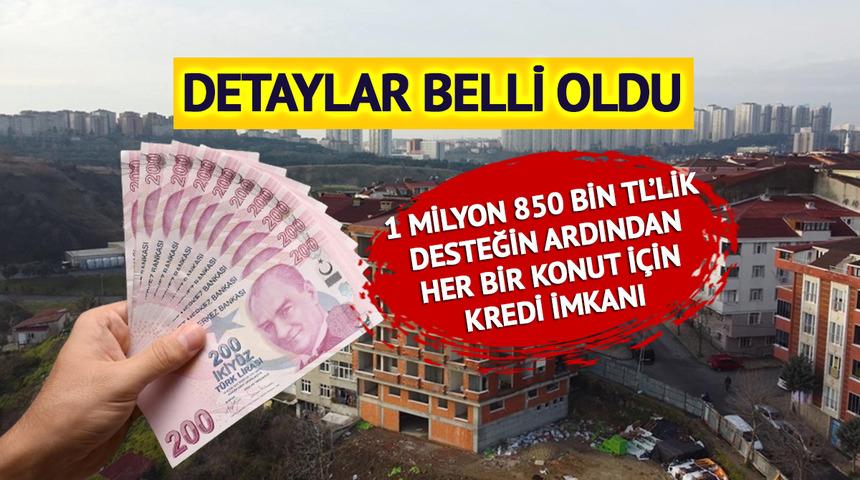 2. konuta 1 milyon 750 bin TL kredi! 'Yarısı Bizden' kampanyasında merak edilen detaylar belli oldu