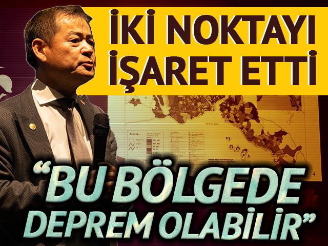 Japon deprem uzmanı Moriwaki 'bu bölgede deprem olabilir' diyerek 2 noktayı işaret etti