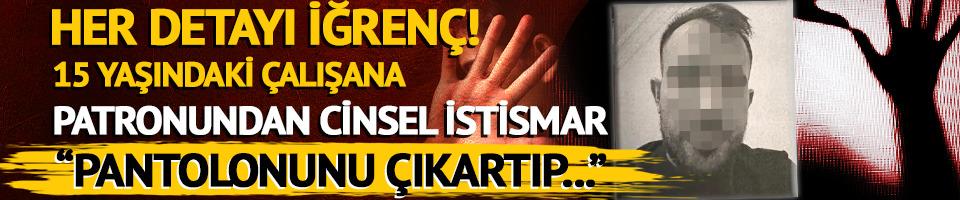 Sapık patronun savunması çileden çıkarttı!