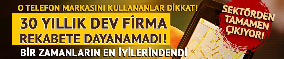 30 yıllık dev firma rekabete dayanamadı!