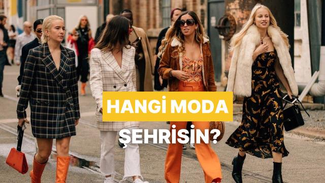 Tarzına göre hangi moda şehri seni yansıtıyor?