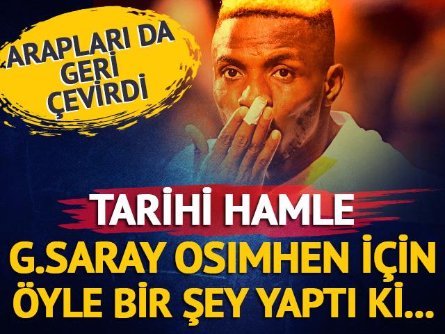 Arapları da geri çevirdi! G.Saray Osimhen için öyle bir şey yaptı ki... Tarihi hamle
