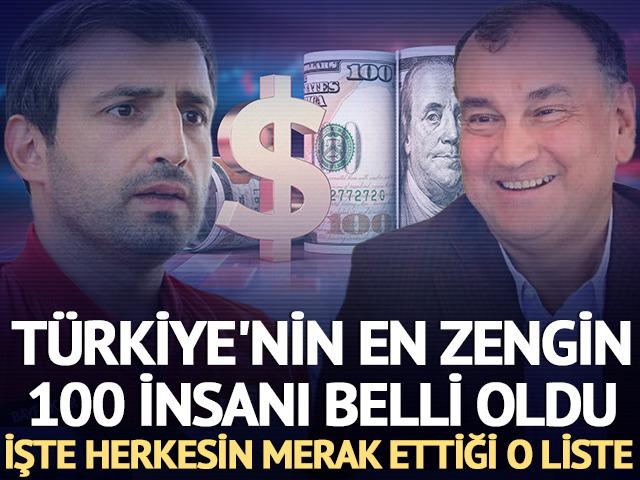 Türkiye'nin en zengin 100 ismi belli oldu