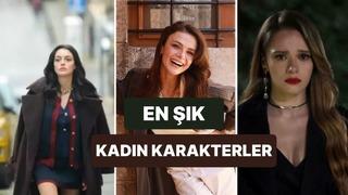 2025’te reyting rekoru kıran dizilerdeki kadın karakterlerin tarzlarını inceliyoruz!