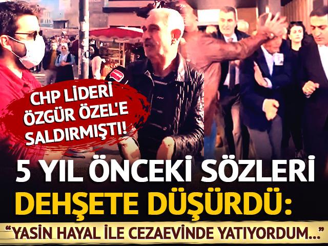 Evlat Katili Selçuk Tengioğlu CHP lideri Özgür Özel'e saldırmıştı! 5 yıl önceki sözleri dehşete düşürdü: "Yasin Hayal ile cezaevinde yatıyordum..."