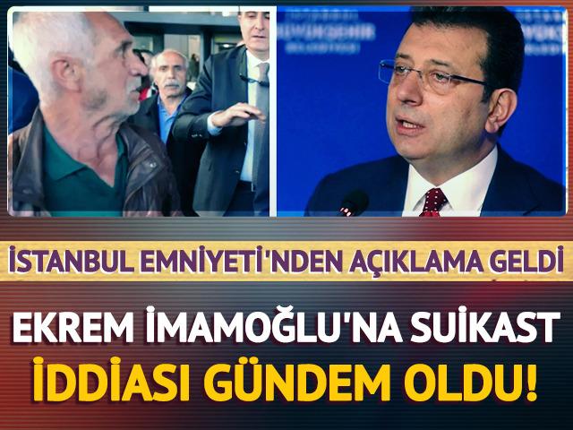 Ekrem İmamoğlu'na suikast iddiası! Emniyet'ten açıklama: "İhbar 2024 yılında yapıldı"