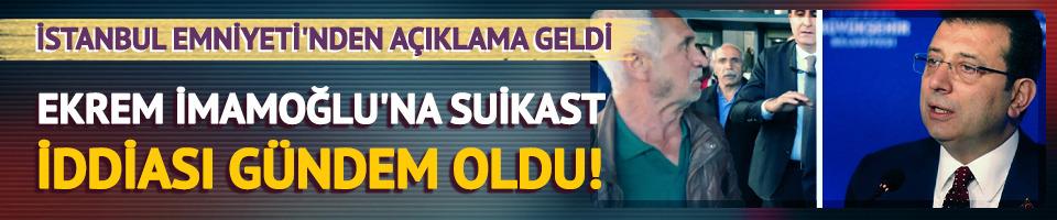 Ekrem İmamoğlu'na suikast iddiası! Emniyet'ten açıklama: "İhbar 2024 yılında yapıldı"