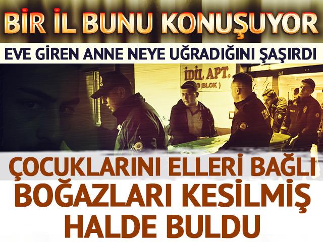 Sivas'ta kahreden olay! Anneyi şoke eden an: İki kardeş elleri bağlı boğazları kesilmiş halde bulundu
