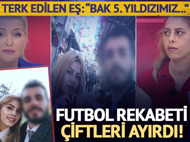 Futbol rekabeti çiftleri ayırdı! Terk edilen Merve: "Bak bu 5. yıldızımız Kadir..."