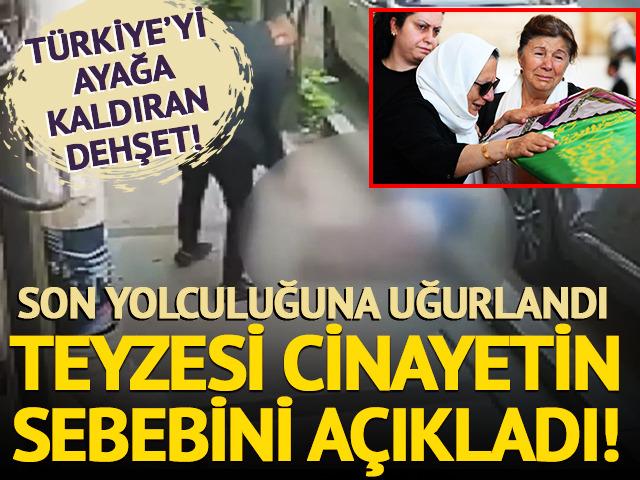 Bahar Aksu son yolculuğuna uğurlandı: Teyzesi korkunç cinayetin sebebini açıkladı! 
