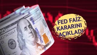 Küresel piyasalar merakla bekliyordu! Fed faiz kararını açıkladı