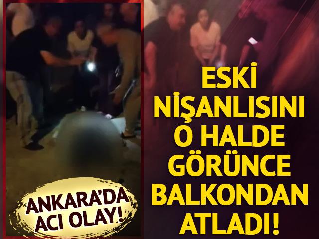 Eski nişanlısını o halde görünce balkondan atladı!