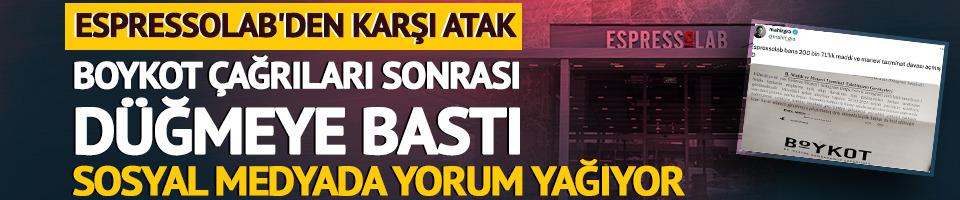 Espressolab atağa geçti: Boykot çağrısı yapanlara karşı hamle