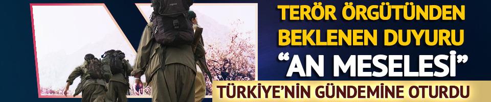Terör örgütü PKK'nın duyurusu "an meselesi"