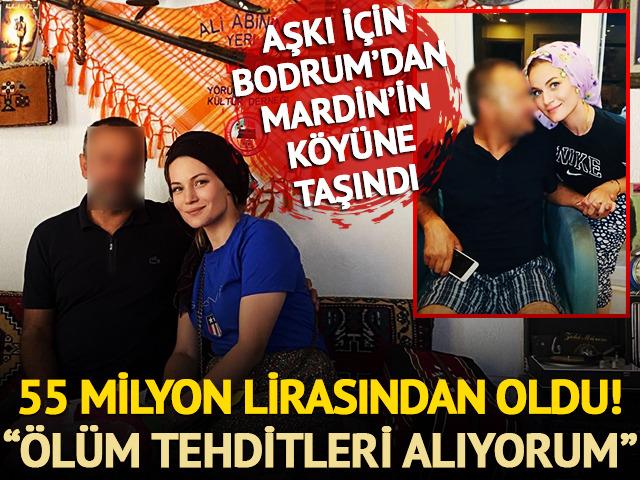 Bodrum'dan Mardin'e uzanan aşk vurgunu: Ölüm tehditleri alıyorum