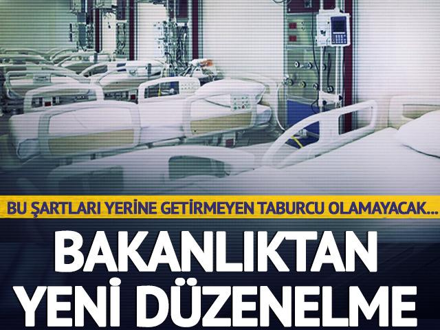 Bu şartları yerine getirmeyen taburcu olamayacak... 