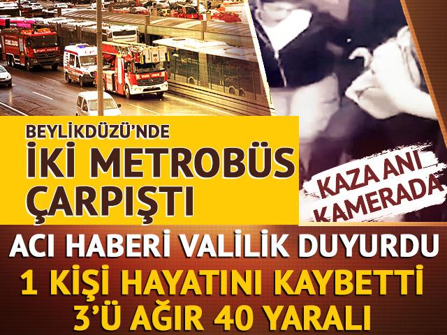 Beylikdüzü'nde iki metrobüs çarpıştı! İstanbul Valiliği açıkladı: 1 kişi hayatını kaybetti, 3'ü ağır 40 yaralı var