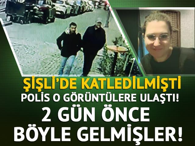 Şişli'de katledilmişti! Şüphelilerin keşif yaptığı görüntüler ortaya çıktı