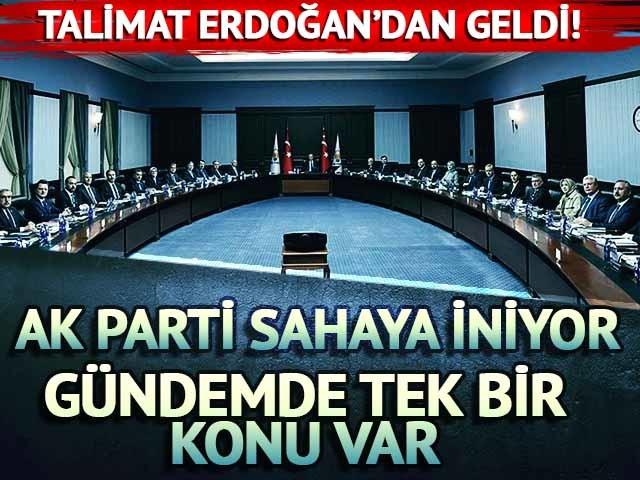 Talimat Erdoğan'dan geldi! AK Parti sahaya iniyor
