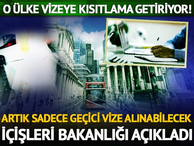 O ülke vizeye kısıtlama getiriyor! 
