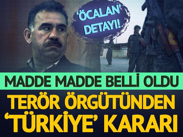 Terör örgütü PKK'dan 'Türkiye' kararı ve 'Öcalan' detayı