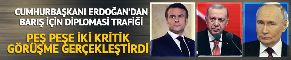 Cumhurbaşkanı Erdoğan'dan diplomasi trafiği!