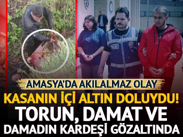 Yer Amasya… İçi altın dolu kasayı çaldılar! Torun, damat ve damadın kardeşi gözaltında…