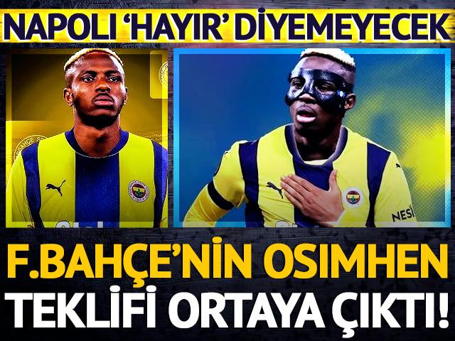 Fenerbahçe'nin Osimhen için yaptığı teklif ortaya çıktı! Napoli, 'hayır' diyemeyecek