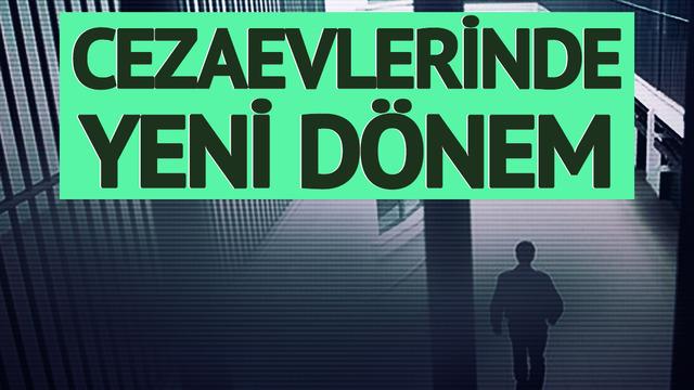 Cezaevlerinde yeni dönem: Hükümlülere imkan sunulacak