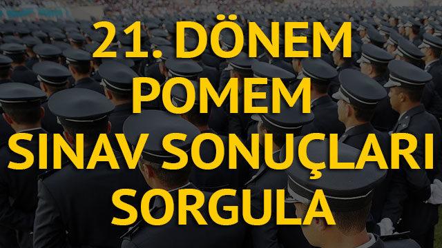 21. Dönem POMEM mülakat sınav sonuçları belli oldu! İşte Polis Akademisi sınav sorgulama sayfası