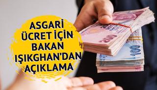 Asgari ücrete ara zam ile ilgili Bakan Işıkhan'dan açıklama 