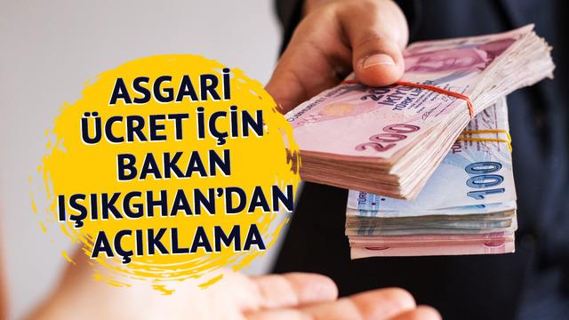 Asgari ücrete ara zam ile ilgili Bakan Işıkhan'dan açıklama geldi! 