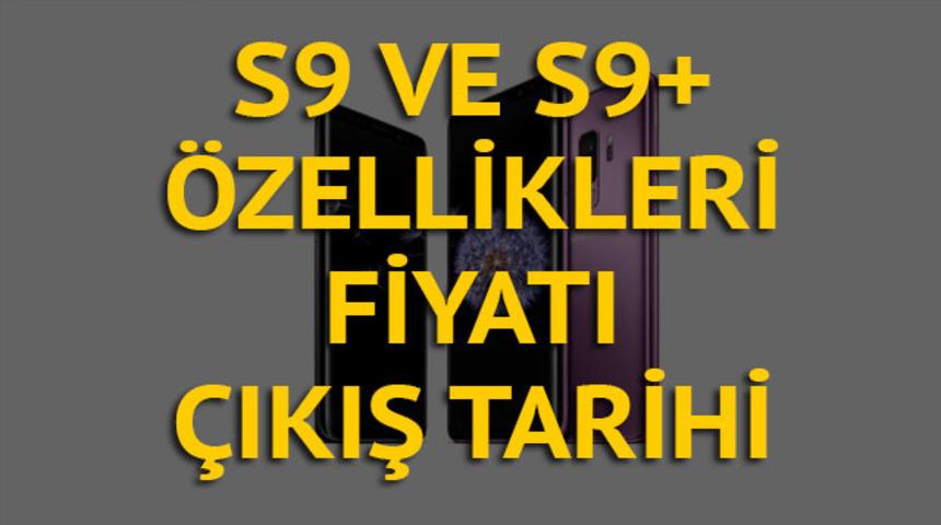 Samsung Galaxy S9 - S9+ tanıtıldı! İşte Galaxy S9 ve S9 Plus'ın özellikleri, fiyatı ve çıkış tarihi...