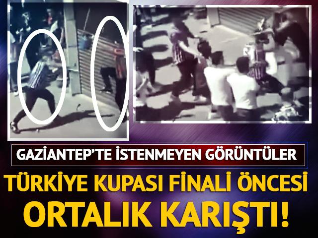 Türkiye Kupası finali öncesi Gaziantep'te sokaklar karıştı