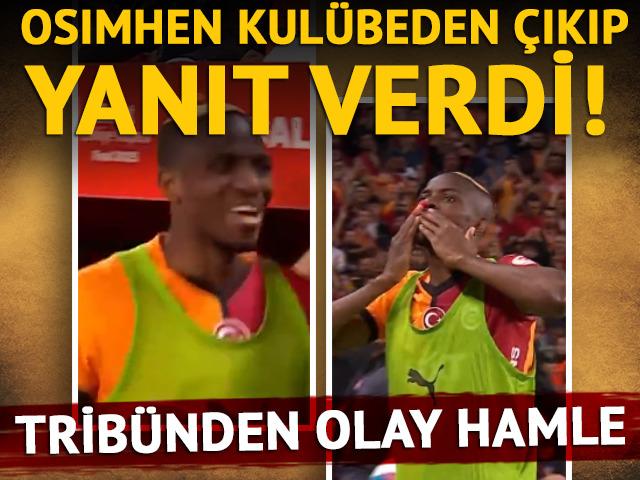 Tribünlerden olay hamle, Osimhen yedek kulübesinden çıktı ve cevap verdi! 