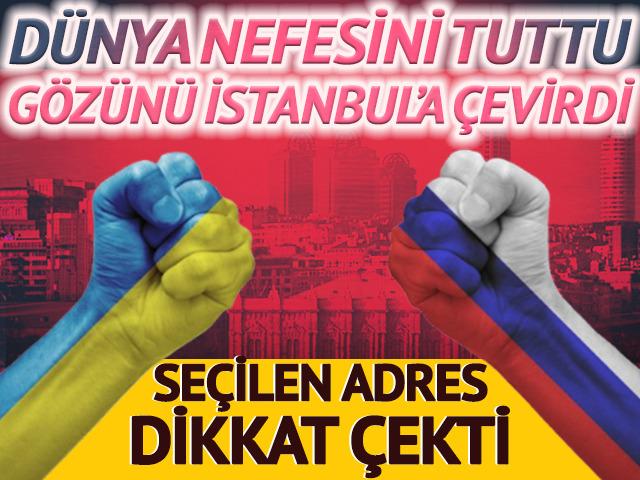 Dünya nefesini tuttu, gözünü İstanbul'a çevirdi! İşte kritik zirvenin yeri ve saati