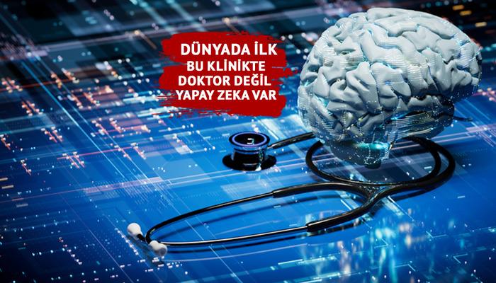 Dünyada doktor olmayan ilk klinik açıldı: Sağlıkta yapay zeka dönemi başladı! Bu kliniğe gittiğinizde sizi bir doktor değil, yapay zeka karşılıyor