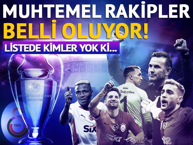 Galatasaray'ın Şampiyonlar Ligi'ndeki muhtemel rakipleri yavaş yavaş belli oluyor! Listede kimler yok ki...