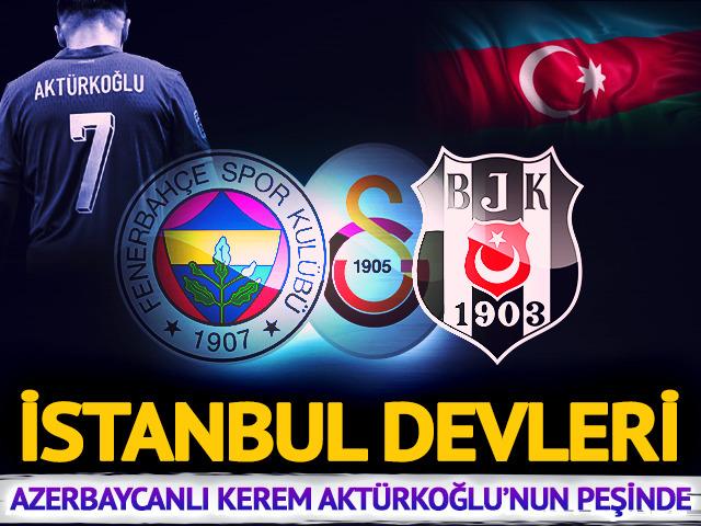 Fenerbahçe, Beşiktaş ve Galatasaray, Azerbaycanlı Kerem Aktürkoğlu’nun peşine düştü!