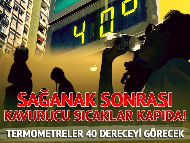 Sağanak sonrası kavurucu sıcaklar kapıda!