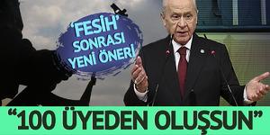 'Fesih' sonrası yeni öneri: 7 maddede sıraladı