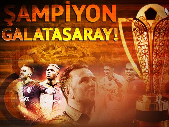 Süper Lig'de şampiyon Galatasaray!