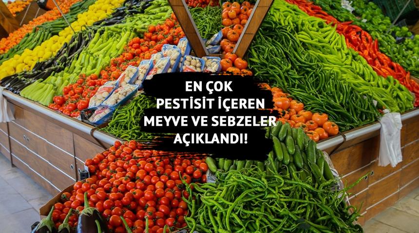 Pestisit sağlığı tehdit ediyor! En çok pestisit içeren meyve ve sebzeler açıklandı! Hangi meyve ve sebzeler daha riskli? 