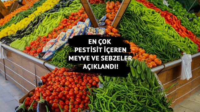 Pestisit sağlığı tehdit ediyor! En çok pestisit içeren meyve ve sebzeler açıklandı! Hangi meyve ve sebzeler daha riskli? 