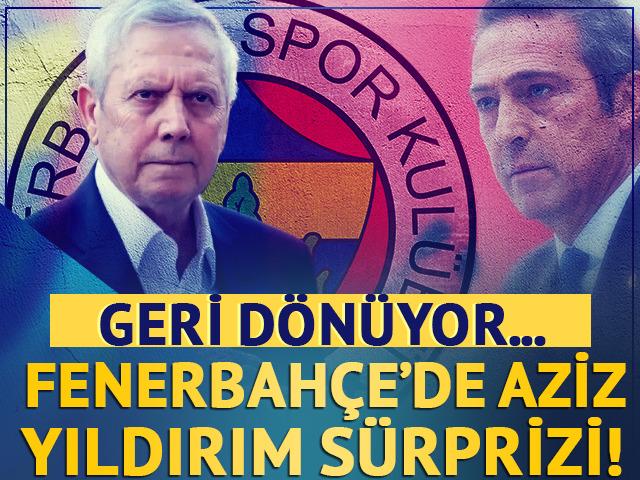 Fenerbahçe'de Aziz Yıldırım sürprizi! Geri dönüyor...