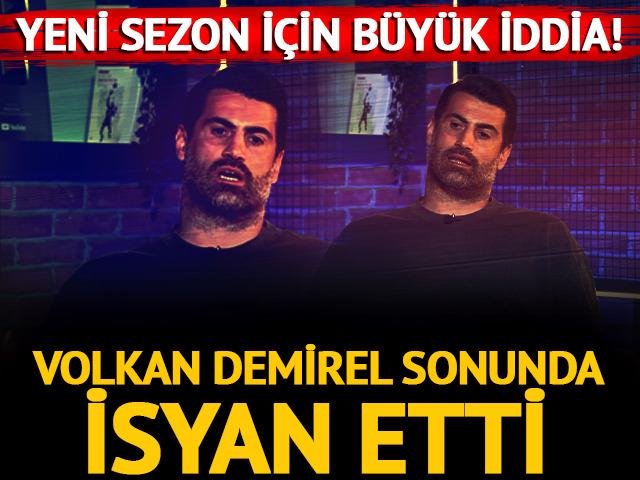 Volkan Demirel sonunda yönetime isyan etti: Yine yanlışlar yapılacak!